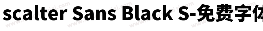 scalter Sans Black S字体转换